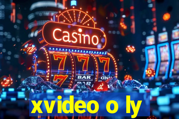 xvideo o ly